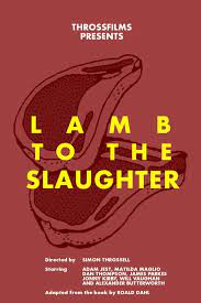 The Lamb to the slaughter by Roald Dahl